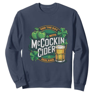 End the Day with McCockin Cider Sweatshirt Funny Irish Drinking Apple Cider St Patricks Day Adult Humor TS02 Navy Print Your Wear