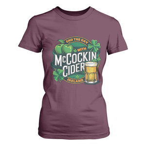 End the Day with McCockin Cider T Shirt For Women Funny Irish Drinking Apple Cider St Patricks Day Adult Humor TS02 Maroon Print Your Wear