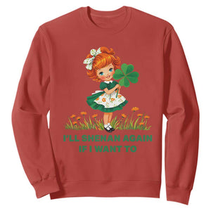 Funny I Will Shenan Again If I Want To Sweatshirt Cute Aesthetic Irish Girl Shamrock St Patricks Day Humor TS02 Red Print Your Wear