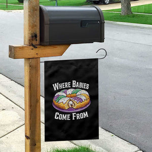Funny Mardi Gras King Cake Garden Flag Where Babies Come From Louisiana Humor TS02 Print Your Wear