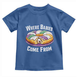 Funny Mardi Gras King Cake Toddler T Shirt Where Babies Come From Louisiana Humor TS02 Royal Blue Print Your Wear