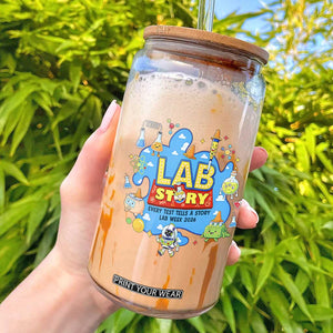 Lab Story Lab Week 2026 Celebration Glass Can Every Test Tells a Story Medical Lab Tech Appreciation Gift TS02 Black Print Your Wear