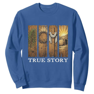 Christian Easter True Story Resurrection Scene Vintage Sweatshirt Faith Based Jesus Empty Tomb Gift for Believers TS02 Royal Blue Print Your Wear