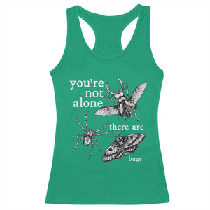 You Are Not Alone There Are Bugs Vintage Dark Academia Racerback Tank Top Insect Entomology Humor Folk Indie Music Lover