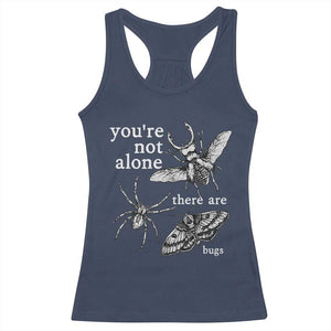 You Are Not Alone There Are Bugs Vintage Dark Academia Racerback Tank Top Insect Entomology Humor Folk Indie Music Lover