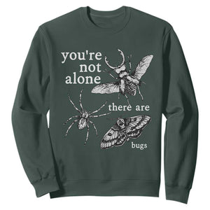 You Are Not Alone There Are Bugs Vintage Dark Academia Sweatshirt Insect Entomology Humor Folk Indie Music Lover