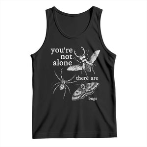 You Are Not Alone There Are Bugs Vintage Dark Academia Tank Top Insect Entomology Humor Folk Indie Music Lover
