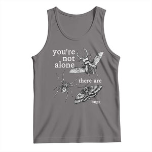 You Are Not Alone There Are Bugs Vintage Dark Academia Tank Top Insect Entomology Humor Folk Indie Music Lover