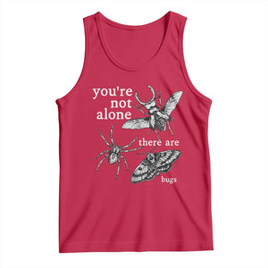 You Are Not Alone There Are Bugs Vintage Dark Academia Tank Top Insect Entomology Humor Folk Indie Music Lover