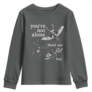 You Are Not Alone There Are Bugs Vintage Dark Academia Youth Sweatshirt Insect Entomology Humor Folk Indie Music Lover