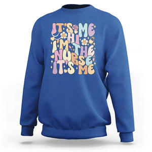 Funny Nurse Sweatshirt It's Me Hi I'm The Nurse It's Me Nursing Retro Groovy TS02 Royal Blue Printyourwear