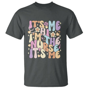 Funny Nurse T Shirt It's Me Hi I'm The Nurse It's Me Nursing Retro Groovy TS02 Dark Heather Printyourwear