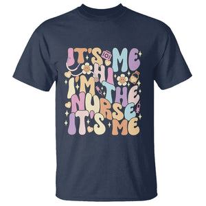 Funny Nurse T Shirt It's Me Hi I'm The Nurse It's Me Nursing Retro Groovy TS02 Navy Printyourwear