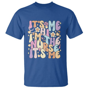 Funny Nurse T Shirt It's Me Hi I'm The Nurse It's Me Nursing Retro Groovy TS02 Royal Blue Printyourwear
