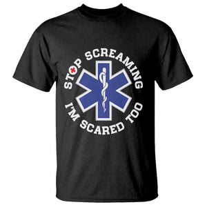 Funny Nurse T Shirt Stop Screaming I'm Scared Too Nursing Life Red Cross TS02 Black Printyourwear