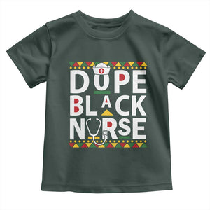 Dope Black Nurse Toddler T Shirt Proud Afro Melanin RN TS02 Dark Forest Green Print Your Wear