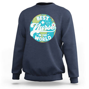 Nurse Appreciation Sweatshirt Best Nurse In The World Nursing Scrub Life TS02 Navy Printyourwear