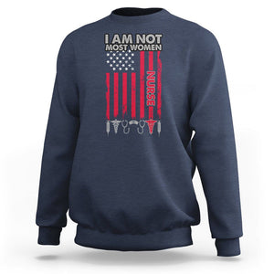Proud Nurse Sweatshirt I Am Not Most Women Medical Caregivers Nursing Scrub Life American Flag TS02 Navy Printyourwear