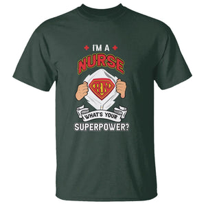 Registered Nurse T Shirt Im A Nurse Whats Your Superpower RN Hero Scrub Life Empowering Caregivers TS02 Dark Forest Green Printyourwear