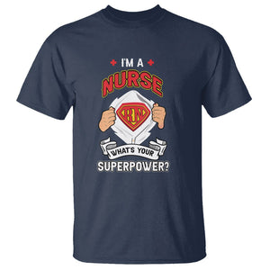 Registered Nurse T Shirt Im A Nurse Whats Your Superpower RN Hero Scrub Life Empowering Caregivers TS02 Navy Printyourwear