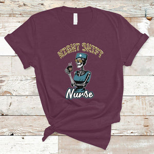 Funny Nurse T Shirt Funny Night Shift Nurse Skeleton Nurse Halloween RN Nurses Pride, Scrub Life, Nurse Life Pride, Nurse Appreciation Gift for Nurse Week TS02 Maroon Printyourwear