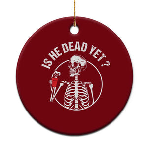 Is He Dead Yet Subtle FDT Ceramic Ornament Funny Skeleton Drinking Coffee TS02 1pc Red Print Your Wear
