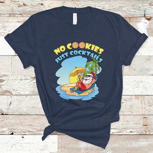 No Cookies Just Cocktails Xmas Santa Beach Christmas In July T Shirt TS02 Navy Printyourwear