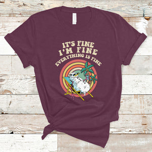 It's Fine I'm Fine Everything Is Fine Christmas In July T Shirt TS02 Maroon Printyourwear