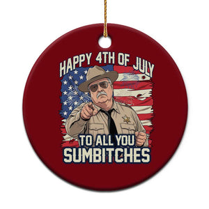 Happy 4th of July To All You Sumbitches Funny Sheriff Ceramic Ornament Retro Movie Quote Inspo Country Humor