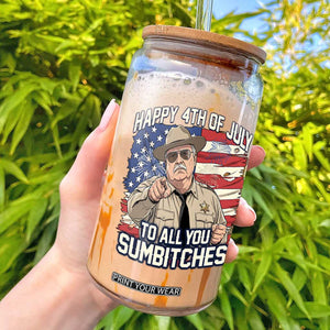 Happy 4th of July To All You Sumbitches Funny Sheriff Glass Can Retro Movie Quote Inspo Country Humor