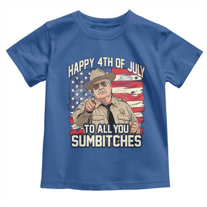 Happy 4th of July To All You Sumbitches Funny Sheriff Toddler T Shirt Retro Movie Quote Inspo Country Humor