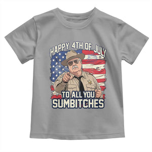 Happy 4th of July To All You Sumbitches Funny Sheriff Toddler T Shirt Retro Movie Quote Inspo Country Humor