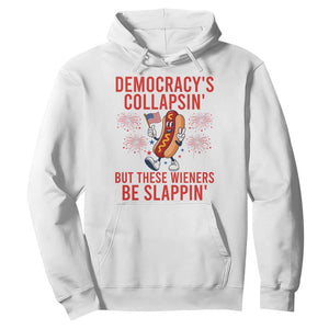 Funny Patriotic Hotdog Cartoon 4th of July Fireworks Hoodie Democracys Collapsin But These Wieners Be Slappin
