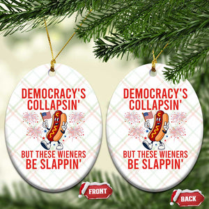Funny Patriotic Hotdog Cartoon 4th of July Fireworks Ceramic Ornament Democracys Collapsin But These Wieners Be Slappin