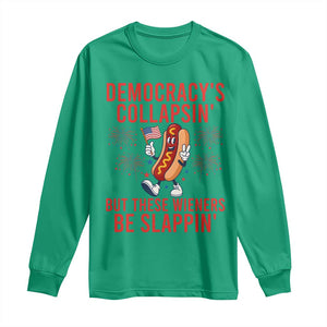 Funny Patriotic Hotdog Cartoon 4th of July Fireworks Long Sleeve Shirt Democracys Collapsin But These Wieners Be Slappin