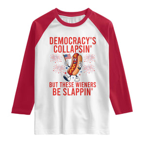 Funny Patriotic Hotdog Cartoon 4th of July Fireworks Raglan Shirt Democracys Collapsin But These Wieners Be Slappin