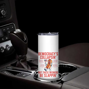 Funny Patriotic Hotdog Cartoon 4th of July Fireworks Skinny Tumbler Democracys Collapsin But These Wieners Be Slappin