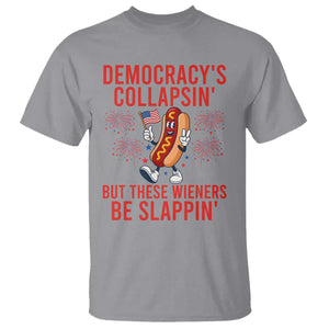Funny Patriotic Hotdog Cartoon 4th of July Fireworks T Shirt Democracys Collapsin But These Wieners Be Slappin