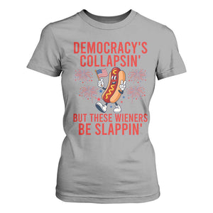 Funny Patriotic Hotdog Cartoon 4th of July Fireworks T Shirt For Women Democracys Collapsin But These Wieners Be Slappin