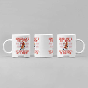 Funny Patriotic Hotdog Cartoon 4th of July Fireworks Coffee Mug Democracys Collapsin But These Wieners Be Slappin