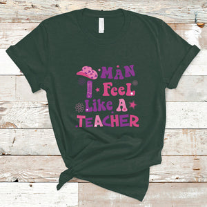 Man I Feel Like A Teacher Funny Western Teacher T Shirt TS02 Dark Forest Green Printyourwear