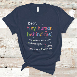 T Shirt Dear Tiny Human Behind Me Inspiration Back To School Teacher TS02 Navy Printyourwear