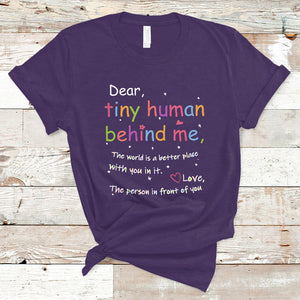 T Shirt Dear Tiny Human Behind Me Inspiration Back To School Teacher TS02 Purple Printyourwear