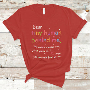 T Shirt Dear Tiny Human Behind Me Inspiration Back To School Teacher TS02 Red Printyourwear