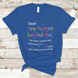 T Shirt Dear Tiny Human Behind Me Inspiration Back To School Teacher TS02 Royal Blue Printyourwear
