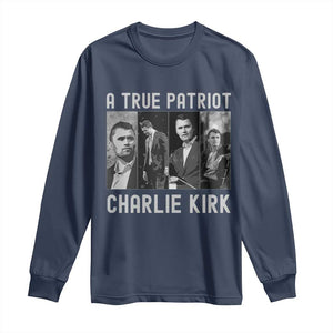 Charlie Kirk Tribute Long Sleeve Shirt A True Patriot Conservative Memorial TS02 Navy Print Your Wear