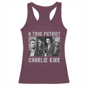 Charlie Kirk Tribute Racerback Tank Top A True Patriot Conservative Memorial TS02 Maroon Print Your Wear