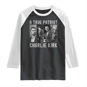 Charlie Kirk Tribute Raglan Shirt A True Patriot Conservative Memorial TS02 Black White Print Your Wear