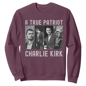 Charlie Kirk Tribute Sweatshirt A True Patriot Conservative Memorial TS02 Maroon Print Your Wear