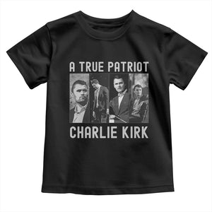 Charlie Kirk Tribute Toddler T Shirt A True Patriot Conservative Memorial TS02 Black Print Your Wear